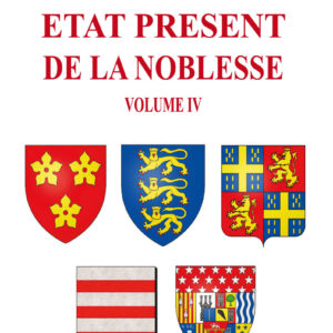 Etat présent de la noblesse Volume IV