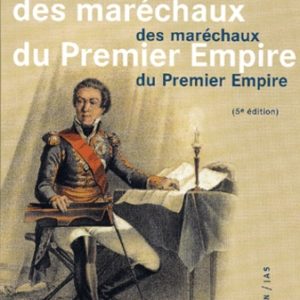 Dictionnaire des maréchaux du Premier Empire