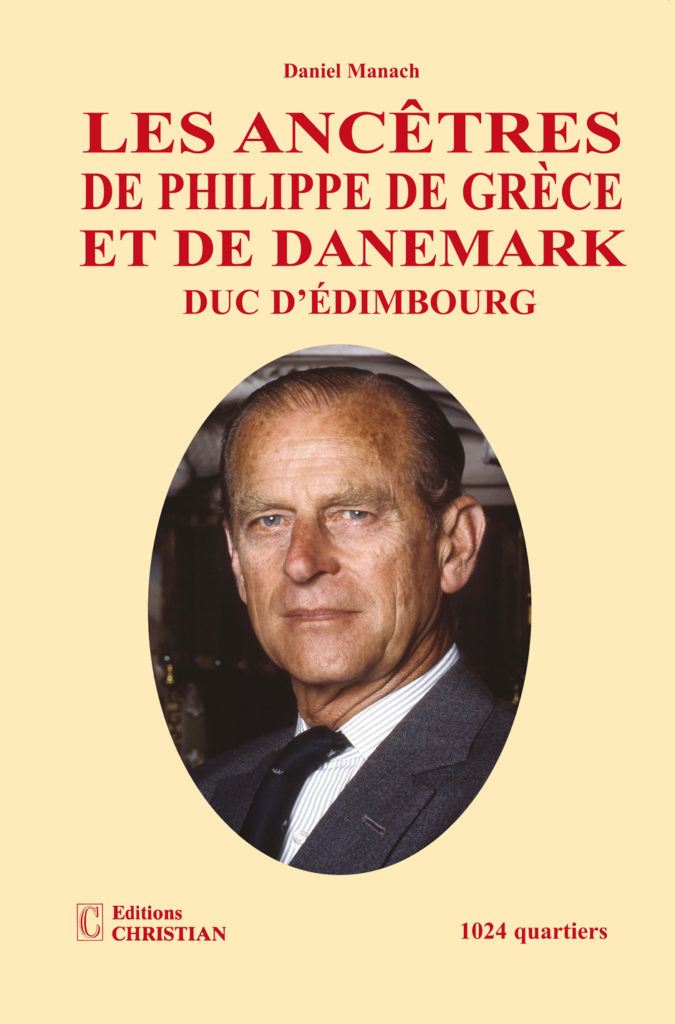 Les ancêtres de Philippe  de Grèce et de Danemark Duc d’Édimbourg