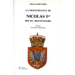 La descendance de Nicolas 1er Roi de Monténégro